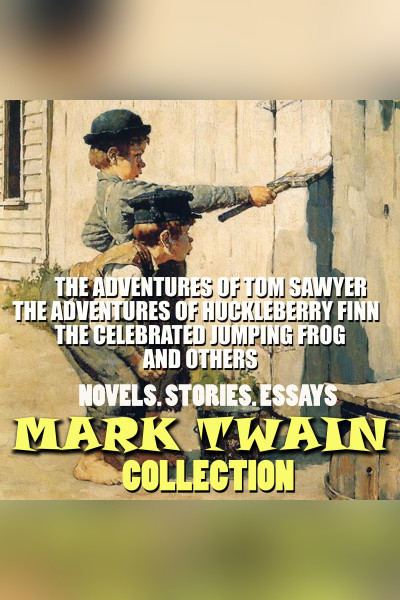 30+ Mark Twain Collection. Novels. Stories. Essays (Аудіокнига)