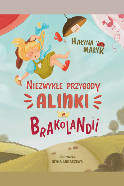 Niezwykle przygody Alinki w Brakolandii