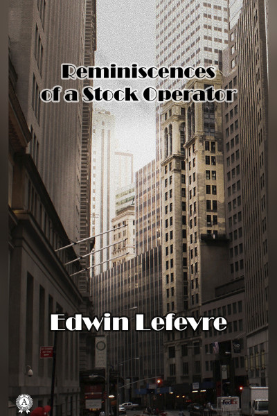 Reminiscences of a Stock Operator